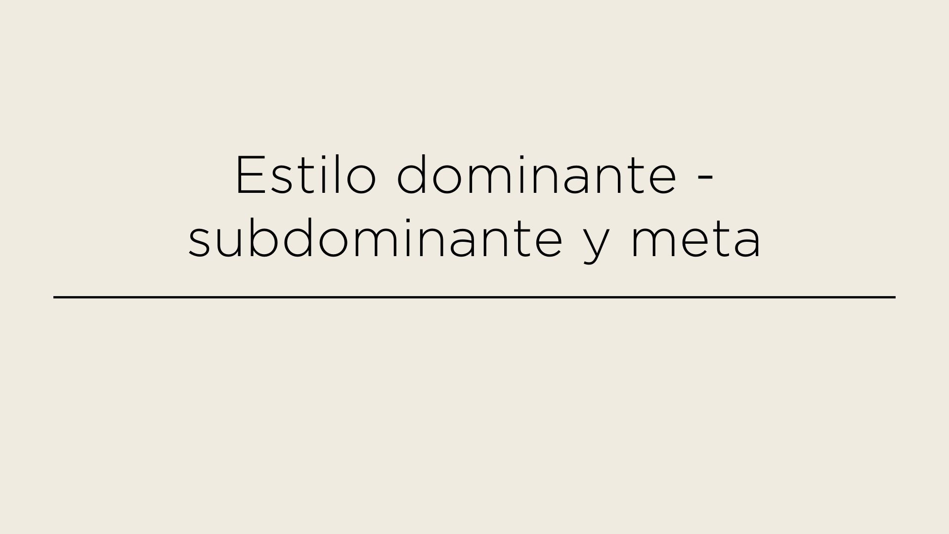 Estilo Dominante - Subdominante